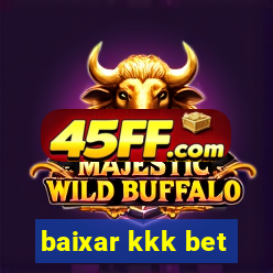 baixar kkk bet